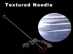 Textured Needles